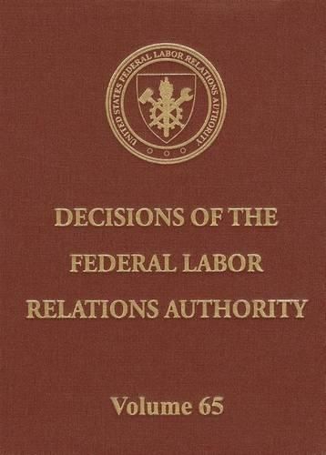 Cover image for Decisions of the Federal Labor Relations Authority, Volume 65