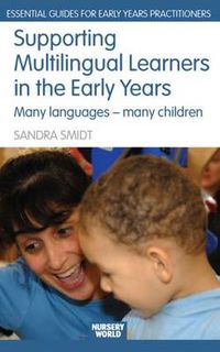 Cover image for Supporting Multilingual Learners in the Early Years: Many Languages - Many Children