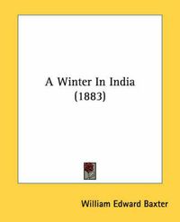 Cover image for A Winter in India (1883)