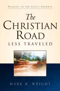 Cover image for The Christian Road Less Traveled