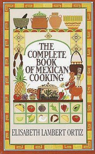 The Complete Book Of Mexican Cooking