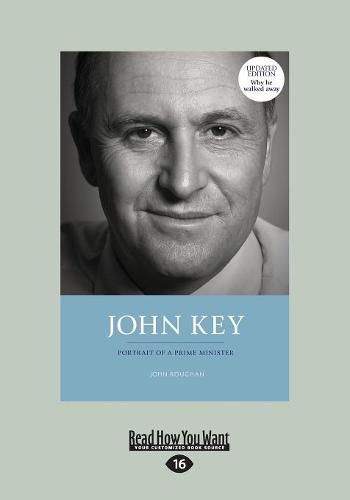 Cover image for John Key: Portrait of a Prime Minister