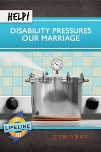 Cover image for Help! Disability Pressures Our Marriage