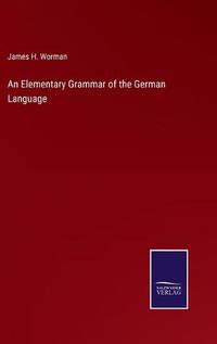 Cover image for An Elementary Grammar of the German Language