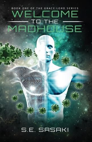 Cover image for Welcome to the Madhouse: Book One of The Grace Lord Series