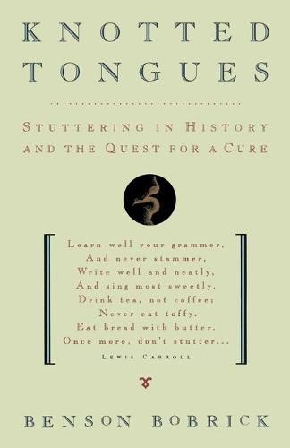 Cover image for Knotted Tongues: Stuttering in History and the Quest for a Cure