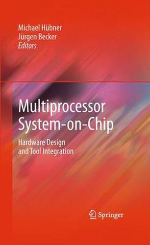 Cover image for Multiprocessor System-on-Chip: Hardware Design and Tool Integration