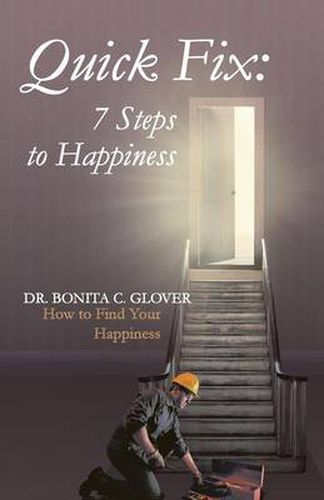 Cover image for Quick Fix: Seven Steps to Happiness: How to Find Your Happiness