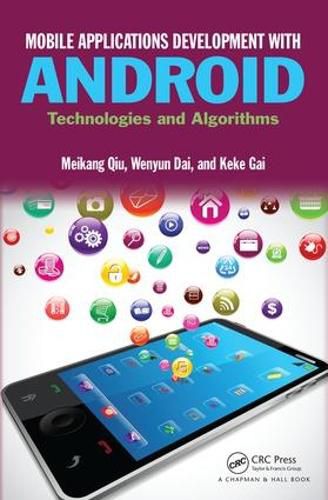 Cover image for Mobile Applications Development with Android: Technologies and Algorithms