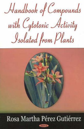 Cover image for Handbook of Compounds with Cytotoxic Activity Isolated from Plants