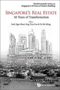 Cover image for Singapore's Real Estate: 50 Years Of Transformation