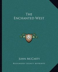 Cover image for The Enchanted West