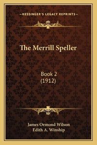 Cover image for The Merrill Speller: Book 2 (1912)