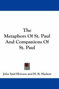 Cover image for The Metaphors Of St. Paul And Companions Of St. Paul