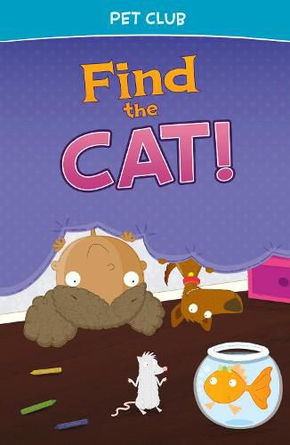 Cover image for Find the Cat!: A Pet Club Story