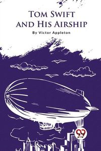 Cover image for Tom Swift and His Airship