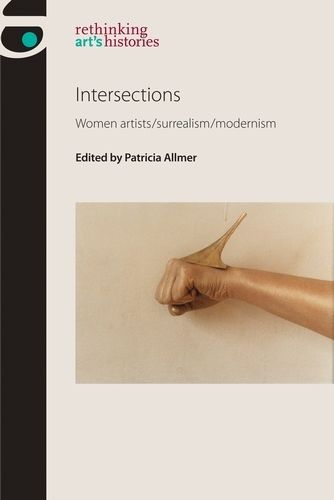 Cover image for Intersections: Women Artists/Surrealism/Modernism
