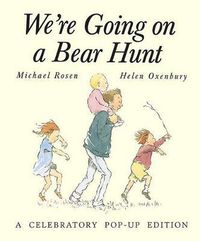 Cover image for We're Going on a Bear Hunt: A Celebratory Pop-Up Edition