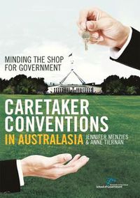 Cover image for Caretaker Conventions in Australasia: Minding the shop for government