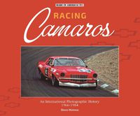 Cover image for Racing Camaros: An International Photographic History 1966-1986