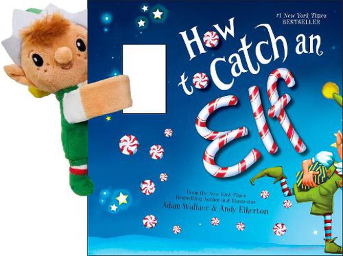 Cover image for Snap & Snuggle: How to Catch an Elf