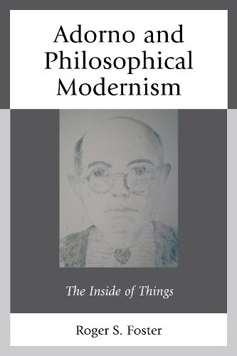 Cover image for Adorno and Philosophical Modernism: The Inside of Things