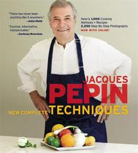 Cover image for Jacques Pepin New Complete Techniques