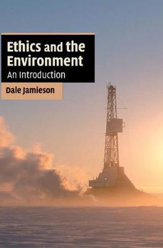 Ethics and the Environment: An Introduction