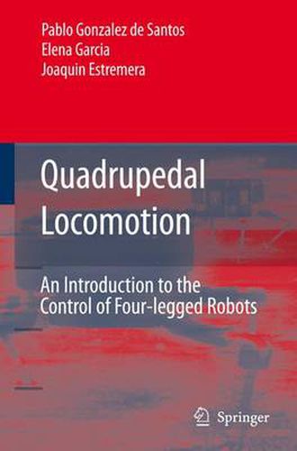 Cover image for Quadrupedal Locomotion: An Introduction to the Control of Four-legged Robots