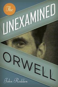 Cover image for The Unexamined Orwell