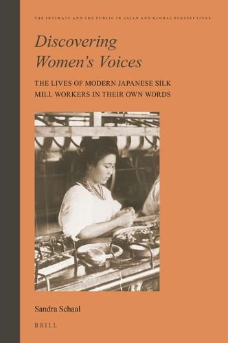 Cover image for Discovering Women's Voices: The Lives of Modern Japanese Silk Mill Workers in Their Own Words