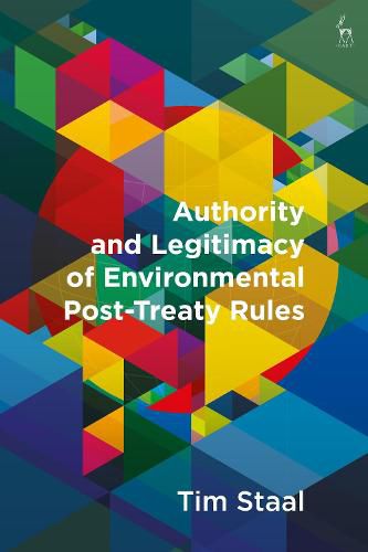 Cover image for Authority and Legitimacy of Environmental Post-Treaty Rules