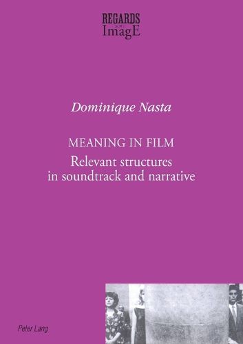 Cover image for Meaning in Film: Relevant Structures in Soundtrack and Narrative