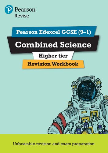 Pearson REVISE Edexcel GCSE (9-1) Combined Science Higher Revision Workbook: for home learning, 2022 and 2023 assessments and exams