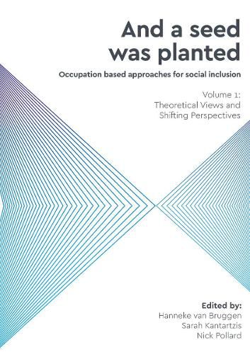 And a Seed was Planted: Occupation based approaches for social inclusion