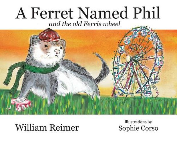 A Ferret Named Phil and the Old Ferris Wheel