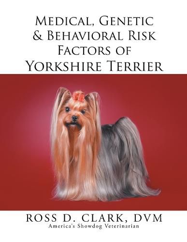 Medical, Genetic & Behavioral Risk Factors of Yorkshire Terrier