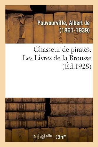 Chasseur de Pirates. Les Livres de la Brousse