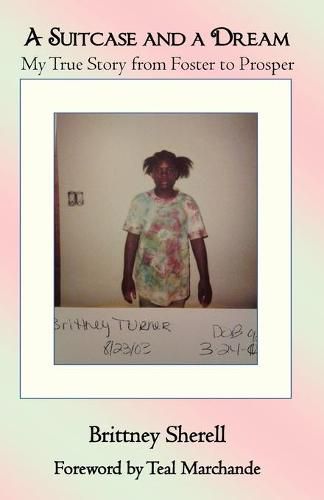 Cover image for A Suitcase and a Dream: My True Story from Foster to Prosper