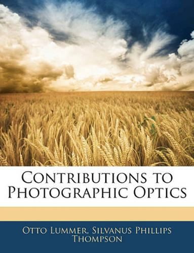 Contributions to Photographic Optics