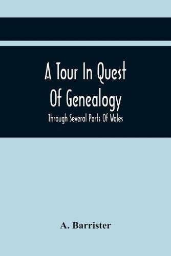 A Tour In Quest Of Genealogy,