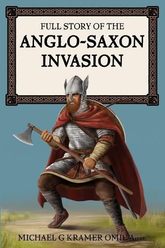 Cover image for Full Story of the Anglo-Saxon Invasion