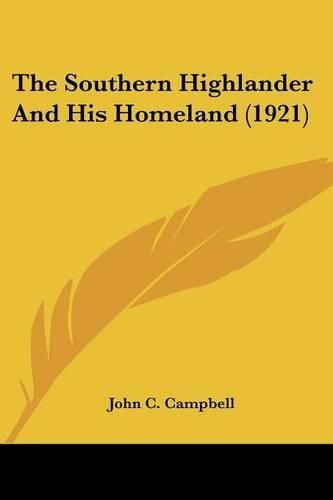 The Southern Highlander and His Homeland (1921)