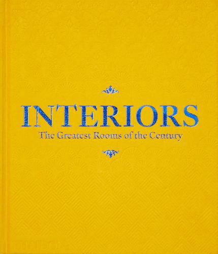 Interiors (Saffron Yellow Edition): The Greatest Rooms of the Century