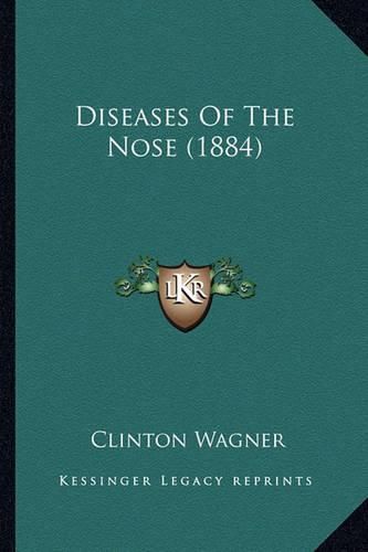 Cover image for Diseases of the Nose (1884)