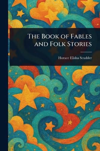 Cover image for The Book of Fables and Folk Stories