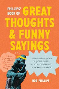 Cover image for Phillips' Book of Great Thoughts and Funny Sayings