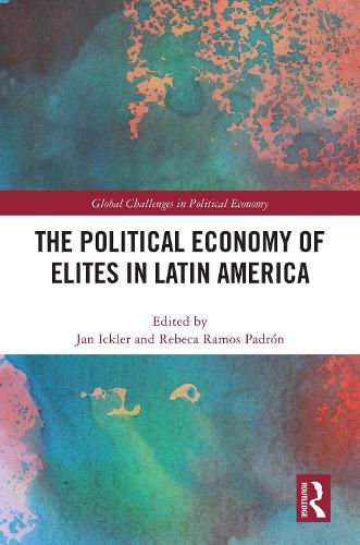 Cover image for The Political Economy of Elites in Latin America