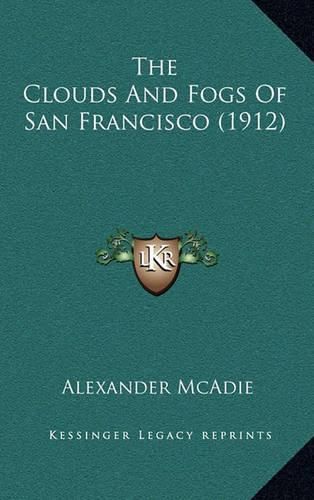 The Clouds and Fogs of San Francisco (1912)