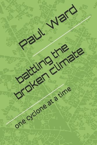 Cover image for Battling a Broken Climate
